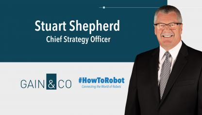 Stuart Shepard Joins HowToRobot and GainCo